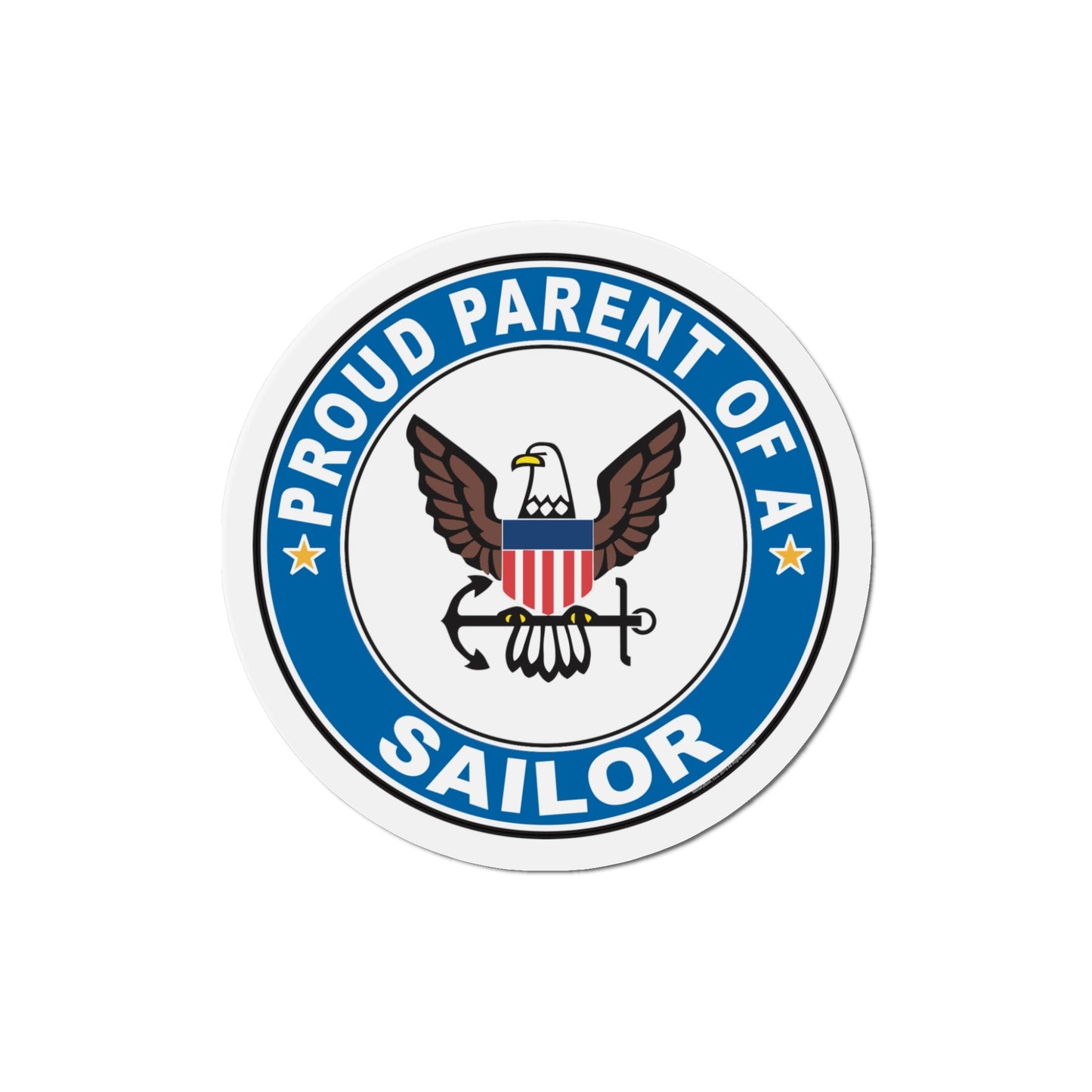 Proud Parent of a Sailor (U.S. Navy) Die-Cut Magnet-5" x 5"-The Sticker Space