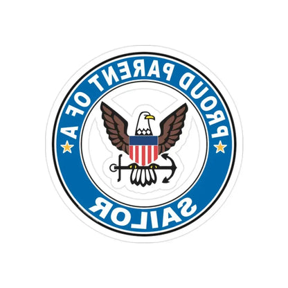 Proud Parent of a Sailor (U.S. Navy) REVERSE PRINT Transparent Die-Cut STICKER 2 Inch Die-Cut Transparent - The Sticker Space