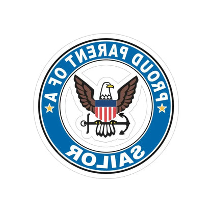Proud Parent of a Sailor (U.S. Navy) REVERSE PRINT Transparent Die-Cut STICKER 4 Inch Die-Cut Transparent - The Sticker Space