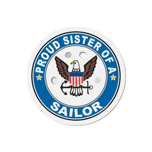Proud Sister of a Sailor (U.S. Navy) Die-Cut Magnet-2" x 2"-The Sticker Space