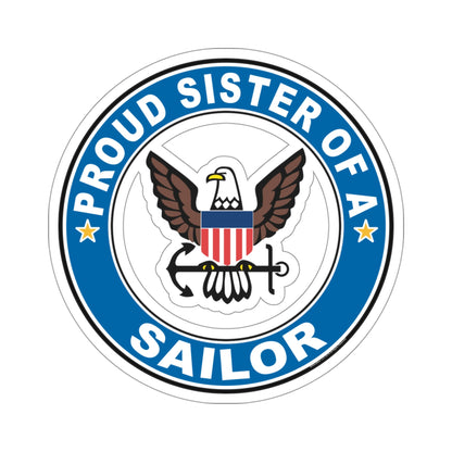 Proud Sister of a Sailor (U.S. Navy) STICKER Vinyl Die-Cut Decal-4 Inch-The Sticker Space