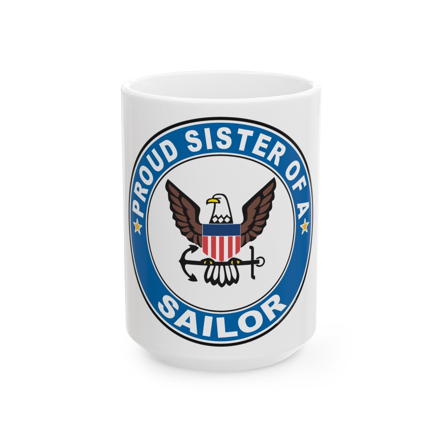 Proud Sister of a Sailor (U.S. Navy) White Coffee Mug-15oz-The Sticker Space