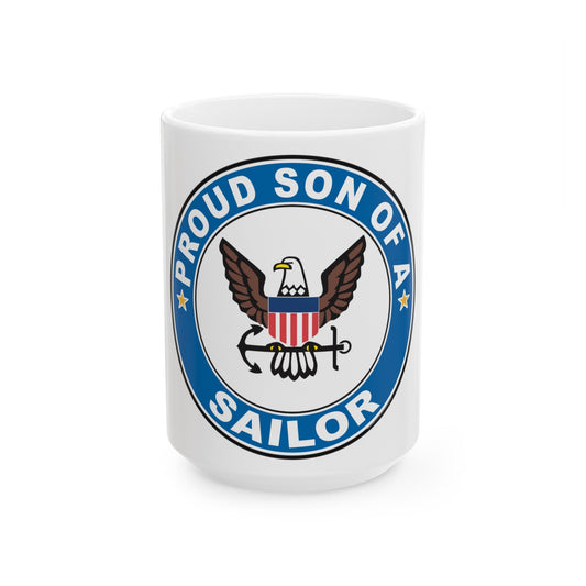 Proud Son of a Sailor (U.S. Navy) White Coffee Mug-15oz-The Sticker Space