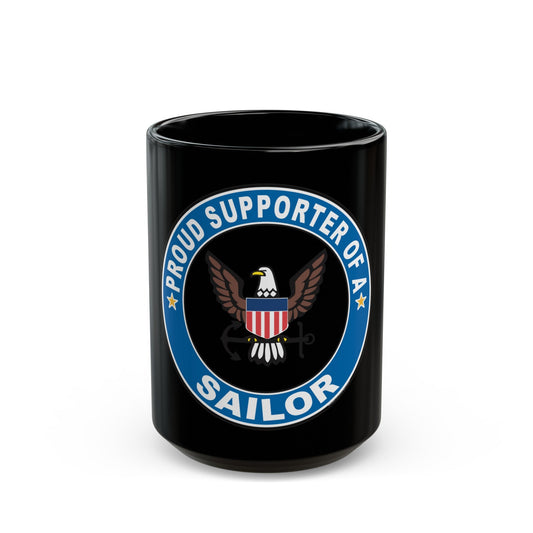 Proud Supporter of a Sailor (U.S. Navy) Black Coffee Mug-15oz-The Sticker Space