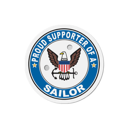 Proud Supporter of a Sailor (U.S. Navy) Die-Cut Magnet-3" x 3"-The Sticker Space