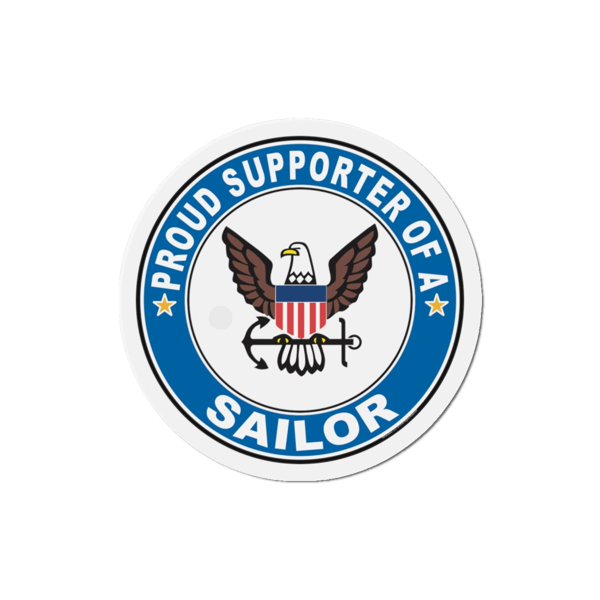 Proud Supporter of a Sailor (U.S. Navy) Die-Cut Magnet-4" x 4"-The Sticker Space