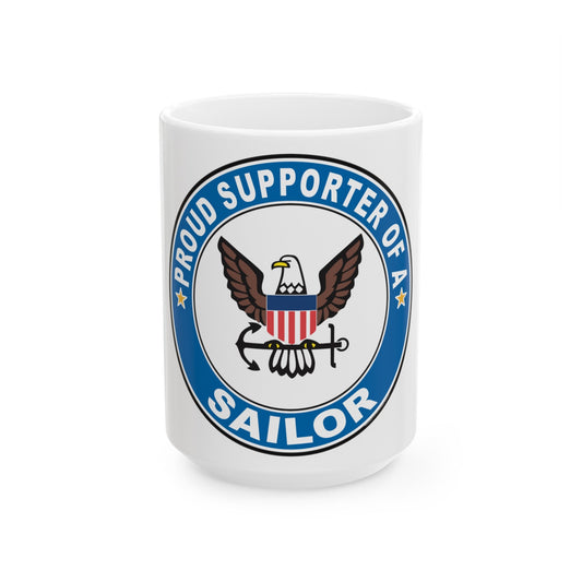 Proud Supporter of a Sailor (U.S. Navy) White Coffee Mug-15oz-The Sticker Space