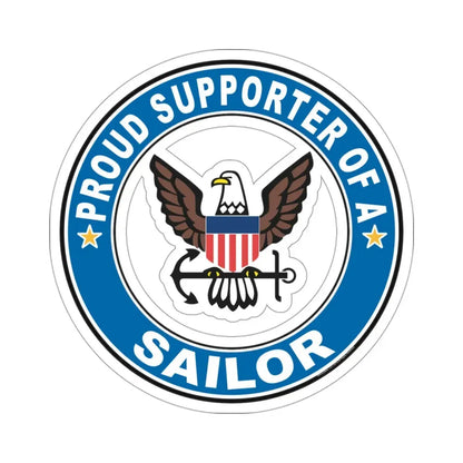 Proud Supporter of a Sailor (U.S. Navy) STICKER Vinyl Die-Cut Decal 3 Inch - The Sticker Space