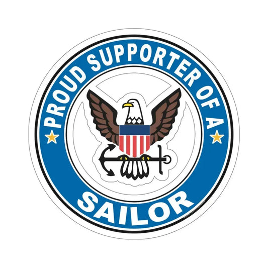Proud Supporter of a Sailor (U.S. Navy) STICKER Vinyl Die-Cut Decal 6 Inch - The Sticker Space