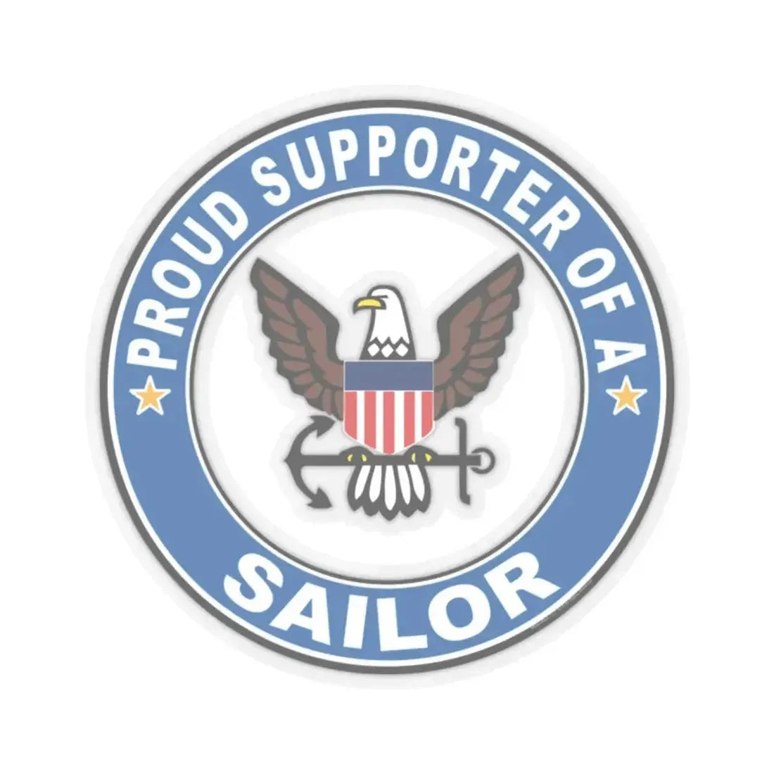 Proud Supporter of a Sailor (U.S. Navy) STICKER Vinyl Kiss-Cut Decal 2 Inch Transparent - The Sticker Space
