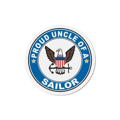 Proud Uncle of a Sailor (U.S. Navy) Refrigerator Magnet 6 Inch - The Sticker Space