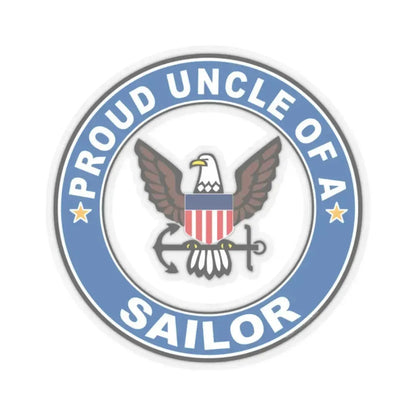 Proud Uncle of a Sailor (U.S. Navy) STICKER Vinyl Kiss-Cut Decal 2 Inch Transparent - The Sticker Space