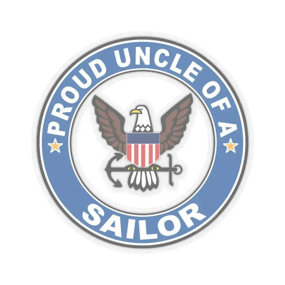 Proud Uncle of a Sailor (U.S. Navy) STICKER Vinyl Kiss-Cut Decal 4 Inch Transparent - The Sticker Space
