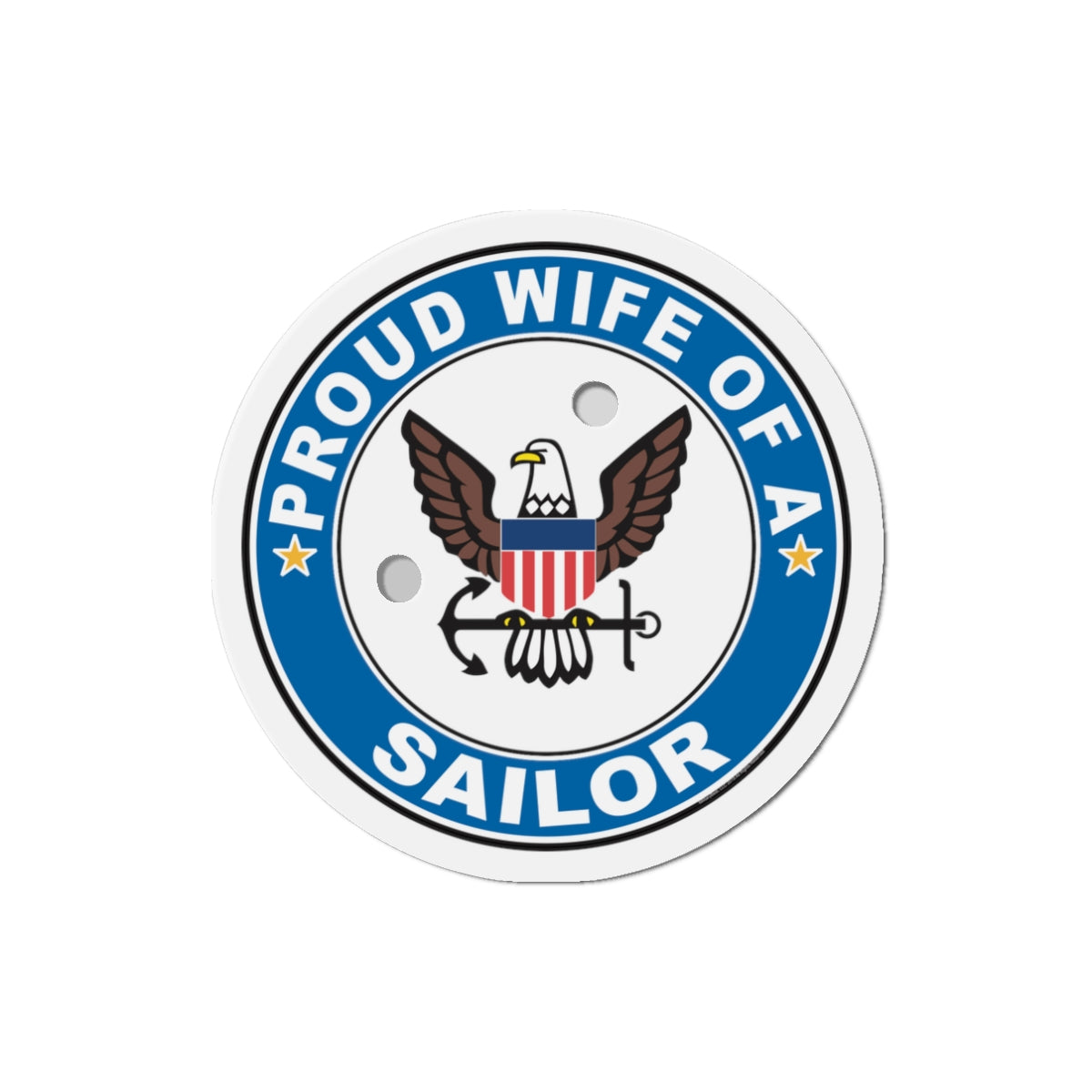 Proud Wife of a Sailor (U.S. Navy) Die-Cut Magnet-3" x 3"-The Sticker Space