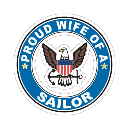 Proud Wife of a Sailor (U.S. Navy) STICKER Vinyl Die-Cut Decal - The Sticker Space