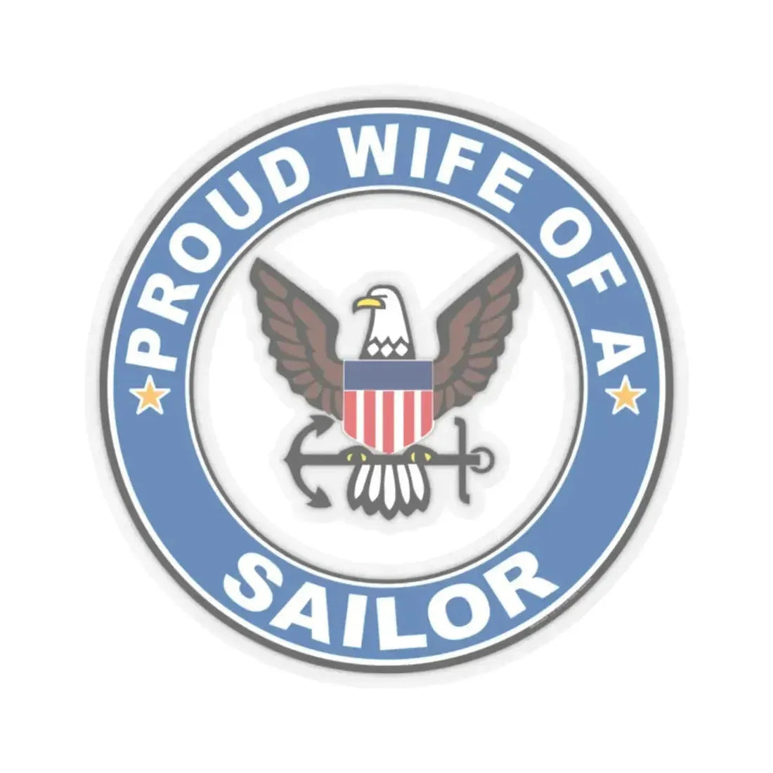 Proud Wife of a Sailor (U.S. Navy) STICKER Vinyl Kiss-Cut Decal 2 Inch Transparent - The Sticker Space