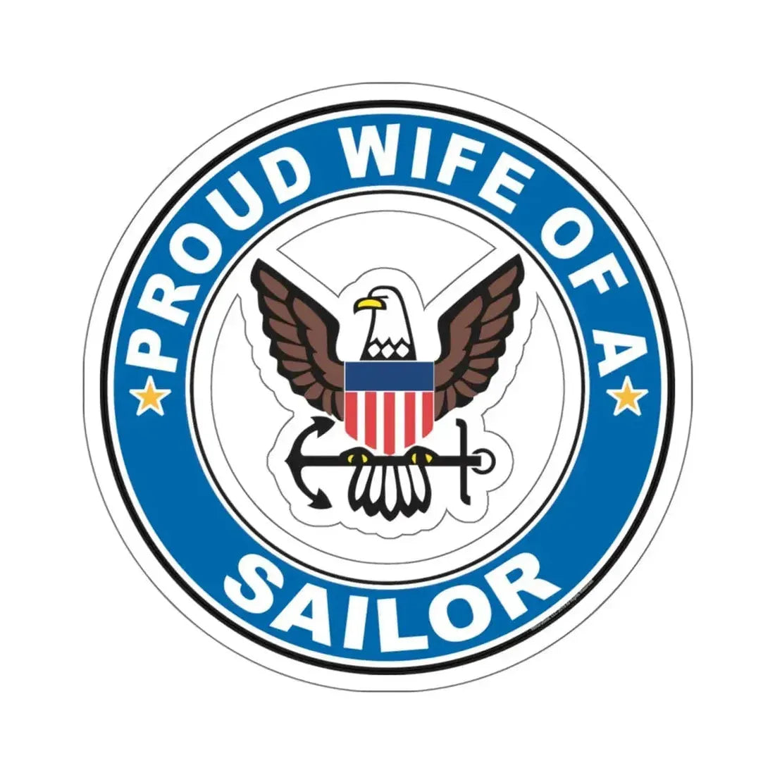 Proud Wife of a Sailor (U.S. Navy) STICKER Vinyl Kiss-Cut Decal 6 Inch White - The Sticker Space