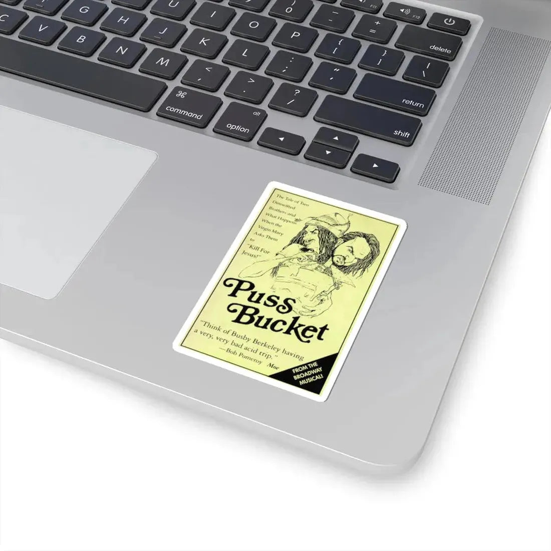 PUSS BUCKET THE MUSICAL 1991 Movie Poster - STICKER Vinyl Kiss-Cut Decal - The Sticker Space