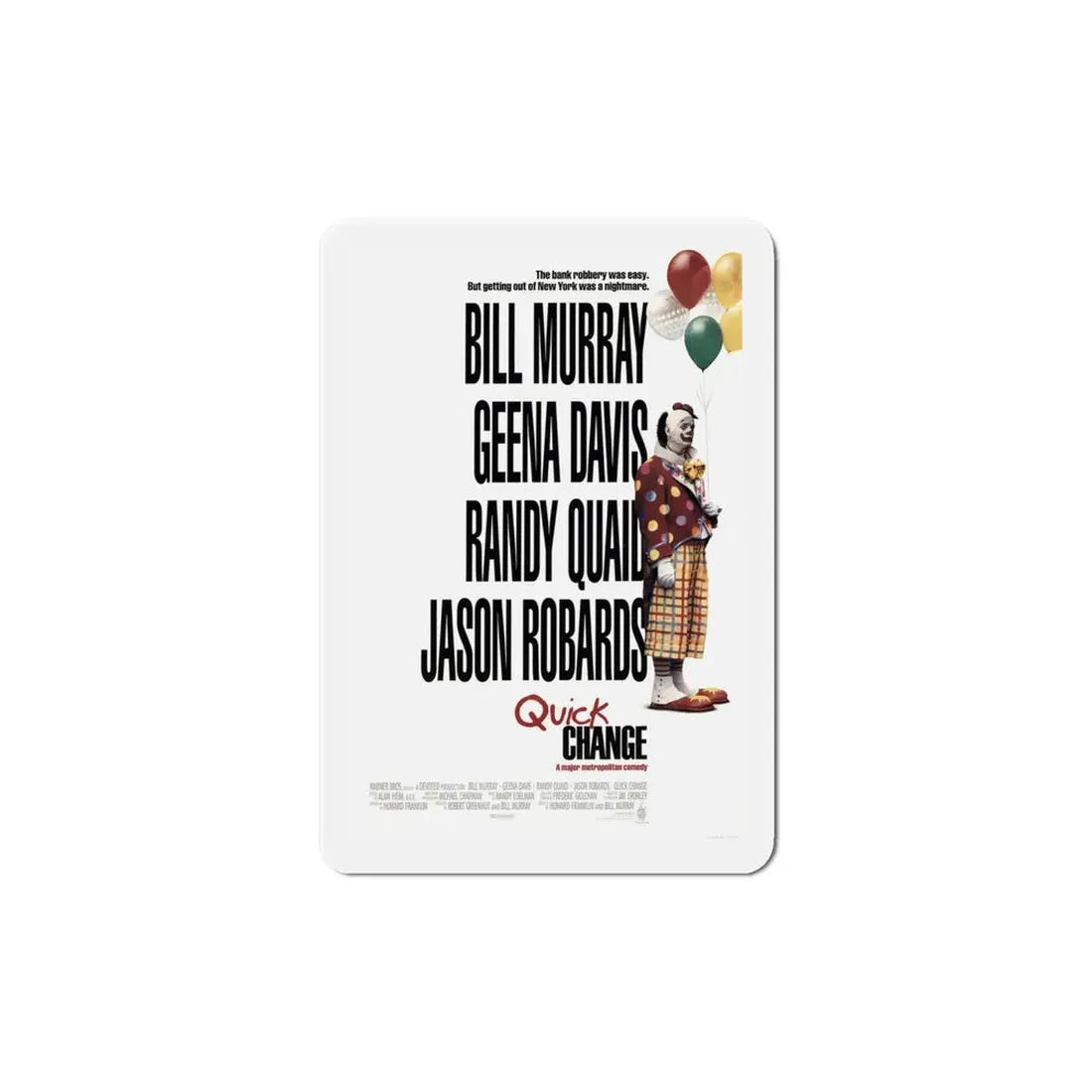 Quick Change 1990 Movie Poster Refrigerator Magnet - The Sticker Space