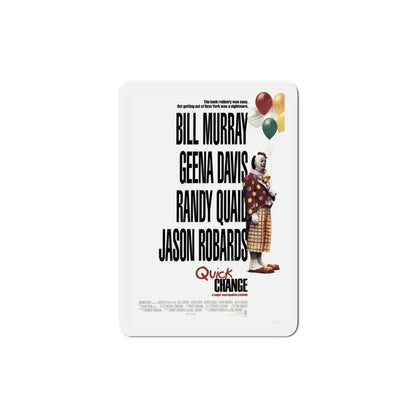 Quick Change 1990 Movie Poster Refrigerator Magnet - The Sticker Space