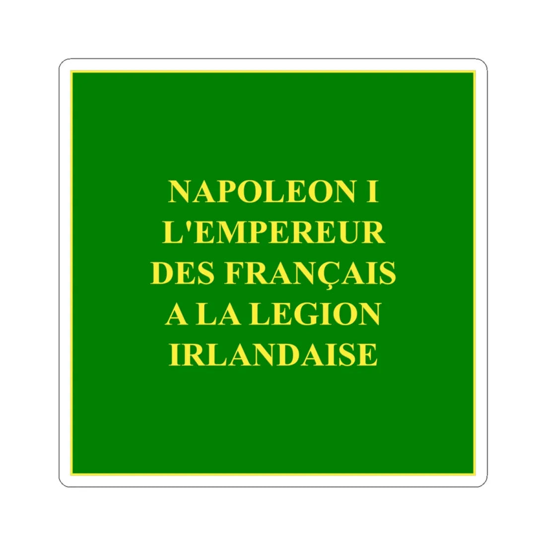 Regimental Colours of the Irish Legion Reverse (Ireland) STICKER Vinyl Kiss-Cut Decal 4 Inch White - The Sticker Space