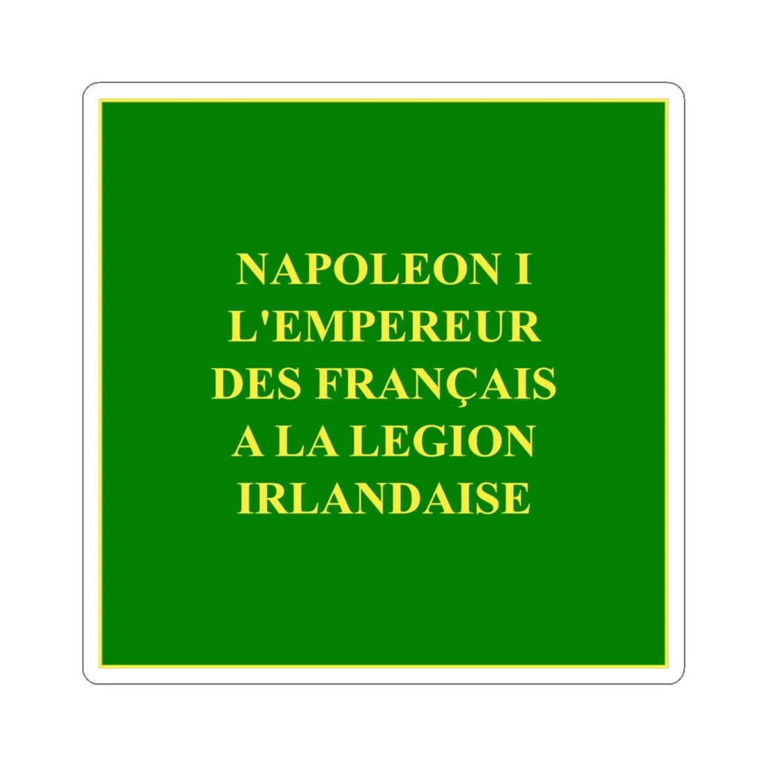 Regimental Colours of the Irish Legion Reverse (Ireland) STICKER Vinyl Kiss-Cut Decal 6 Inch White - The Sticker Space