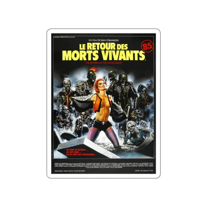 RETURN OF THE LIVING DEAD (FRENCH) 1985 Movie Poster STICKER Vinyl Die-Cut Decal 6 Inch - The Sticker Space