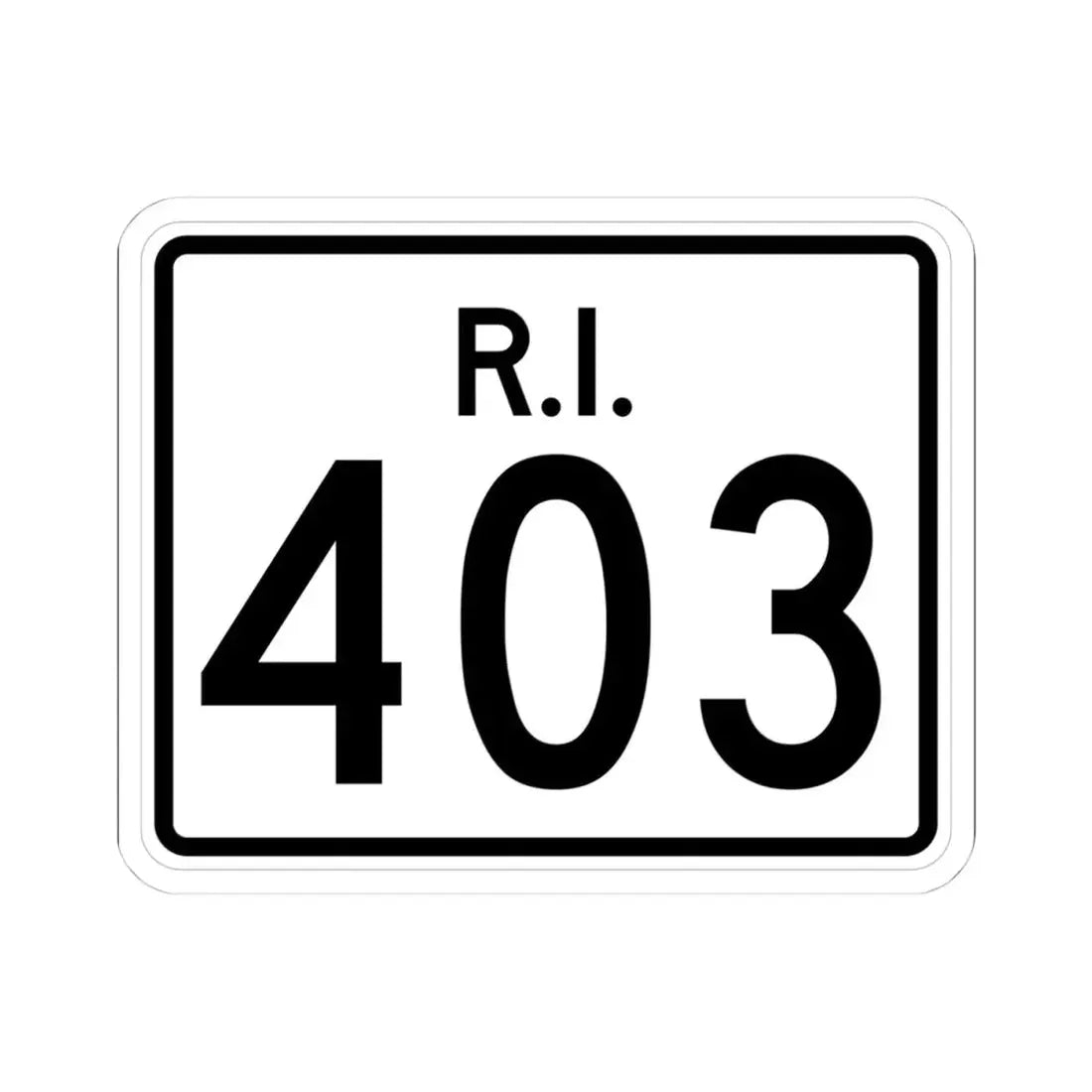 Rhode Island 403 (Rhode Island) (Road Sign) STICKER Vinyl Kiss-Cut Decal 4 Inch White - The Sticker Space