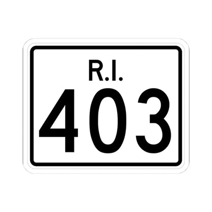 Rhode Island 403 (Rhode Island) (Road Sign) STICKER Vinyl Kiss-Cut Decal 4 Inch White - The Sticker Space