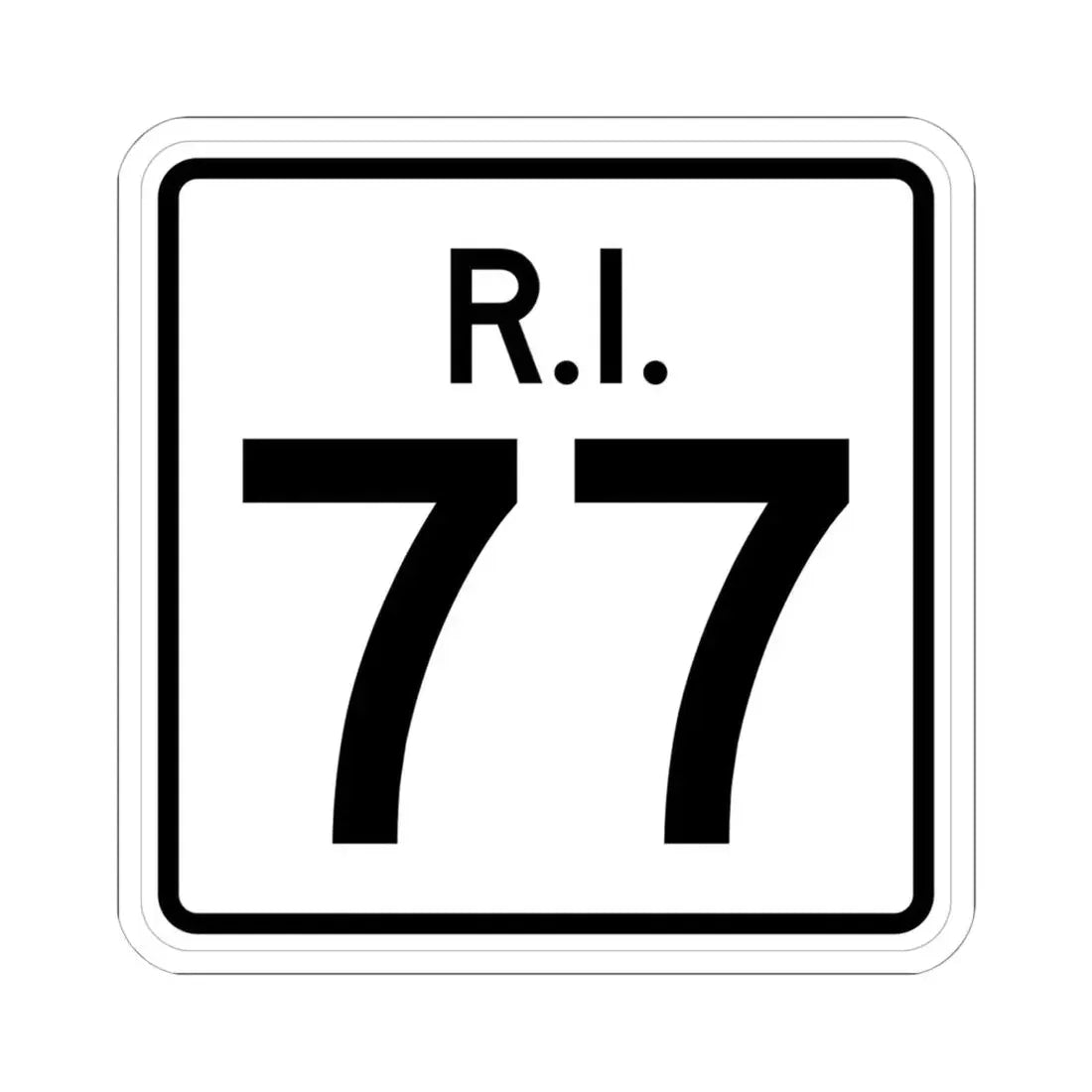Rhode Island 77 (Rhode Island) (Road Sign) STICKER Vinyl Kiss-Cut Decal 6 Inch White - The Sticker Space