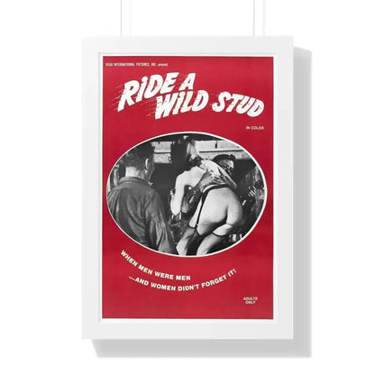 RIDE A WILD STUD 1969 - Framed Movie Poster 16″ x 24″ White - The Sticker Space