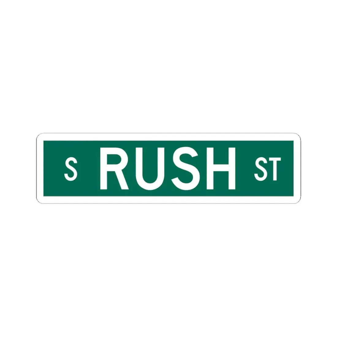S Rush St Chicago (Illinois) (Road Sign) STICKER Vinyl Kiss-Cut Decal 6 Inch White - The Sticker Space