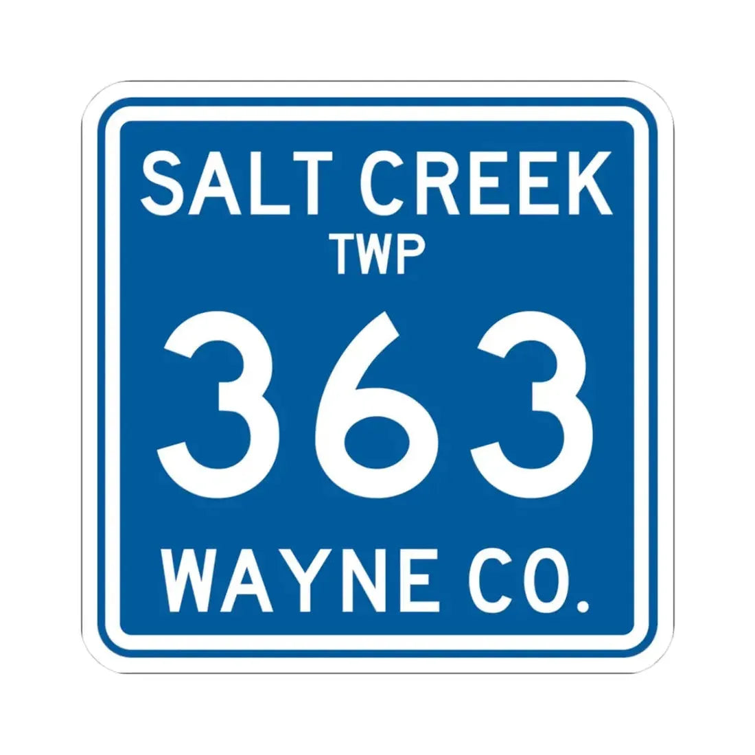 Salt Creek Township Route 363 Wayne County Ohio (Ohio) (Road Sign) STICKER Vinyl Kiss-Cut Decal 3 Inch White - The Sticker Space