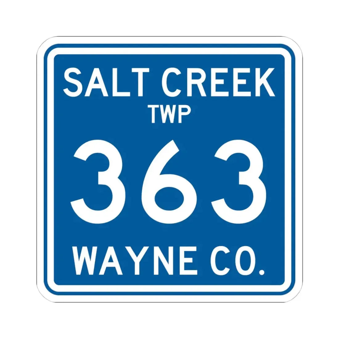 Salt Creek Township Route 363 Wayne County Ohio (Ohio) (Road Sign) STICKER Vinyl Kiss-Cut Decal 4 Inch White - The Sticker Space