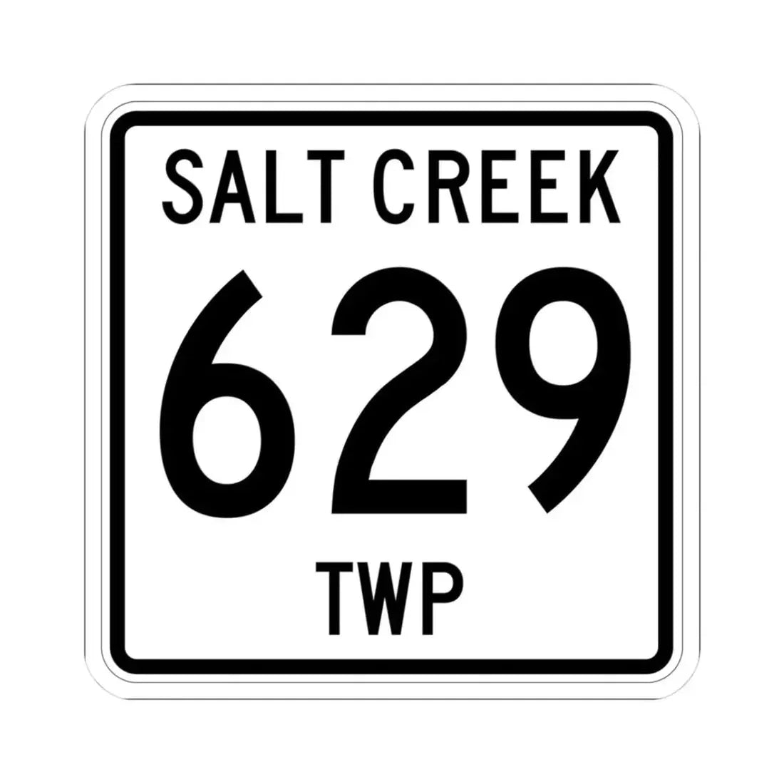 Salt Creek Township Route 629 Holmes County Ohio (Ohio) (Road Sign) STICKER Vinyl Kiss-Cut Decal 3 Inch White - The Sticker Space