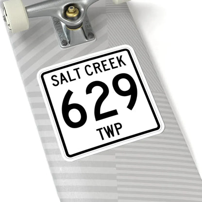 Salt Creek Township Route 629 Holmes County Ohio (Ohio) (Road Sign) STICKER Vinyl Kiss-Cut Decal - The Sticker Space