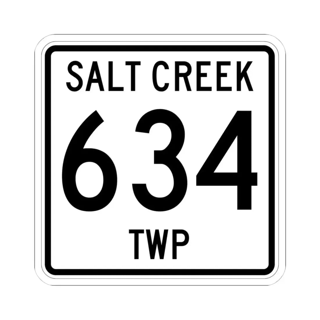 Salt Creek Township Route 634 Holmes County Ohio (Ohio) (Road Sign) STICKER Vinyl Kiss-Cut Decal 4 Inch White - The Sticker Space