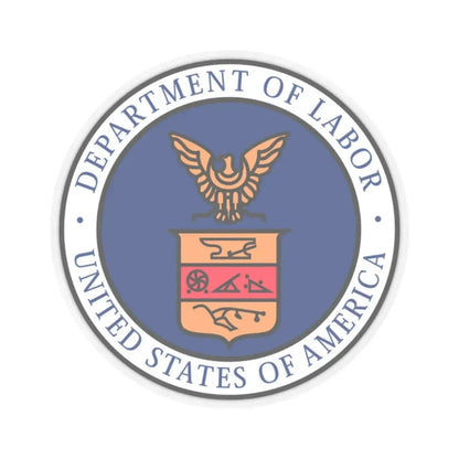 Seal of the United States Department of Labor - STICKER Vinyl Kiss-Cut Decal 2 Inch Transparent - The Sticker Space