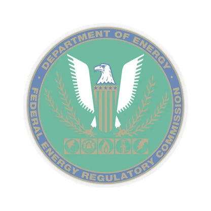 Seal of the United States Federal Energy Regulatory Commission - STICKER Vinyl Kiss-Cut Decal 3 Inch Transparent - The Sticker Space