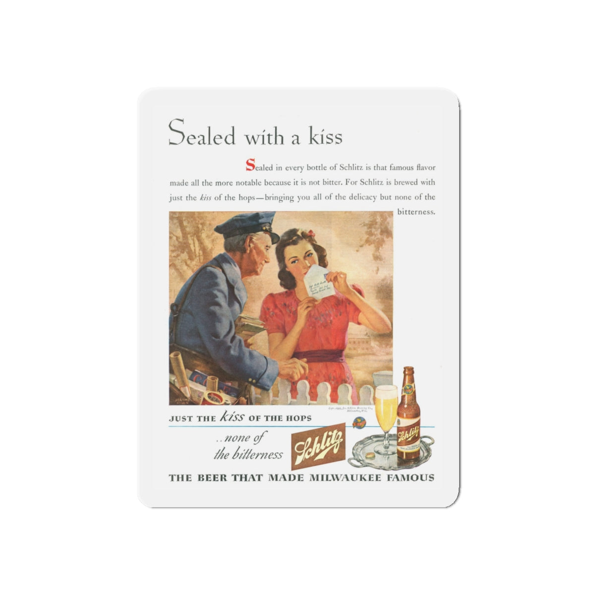 Sealed with a Kiss, Schlitz advt, 1944 (Magazine Illustration) Refrigerator Magnet-5" x 5"-The Sticker Space