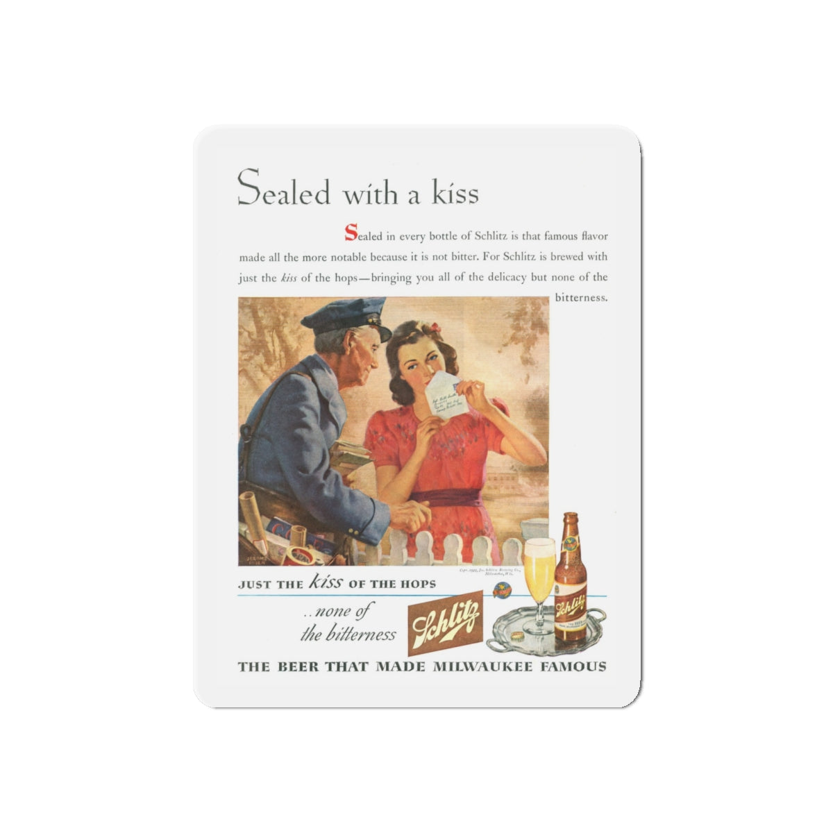 Sealed with a Kiss, Schlitz advt, 1944 (Magazine Illustration) Refrigerator Magnet-6 × 6"-The Sticker Space