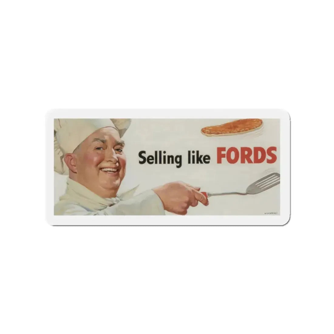 Selling Like FORDS!, Ford Motor Company billboard illustration (Magazine Illustration) Refrigerator Magnet 2 Inch Die-Cut - The Sticker Space
