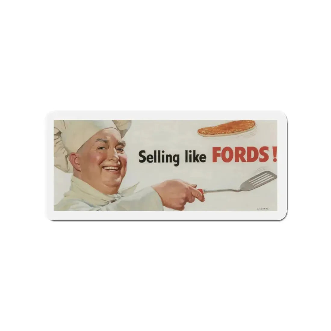 Selling Like FORDS!, Ford Motor Company billboard illustration (Magazine Illustration) Refrigerator Magnet 3 Inch Die-Cut - The Sticker Space
