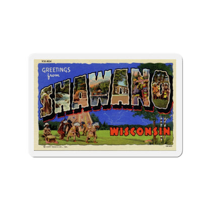 Shawano Wisconsin (Greeting Postcards) Die-Cut Magnet-3" x 3"-The Sticker Space