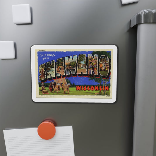 Shawano Wisconsin (Greeting Postcards) Die-Cut Magnet-The Sticker Space