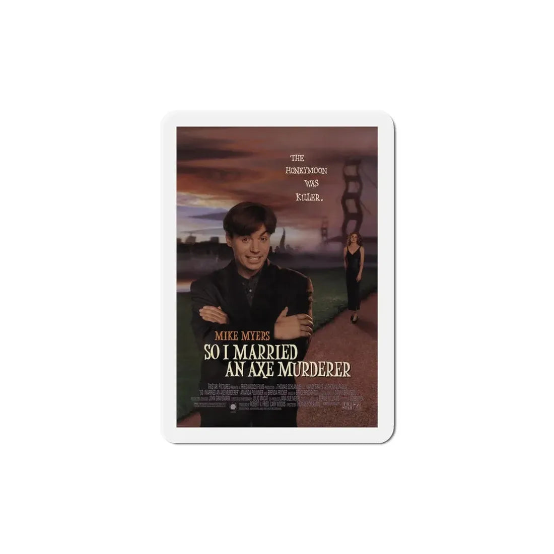 So I Married an Axe Murderer 1993 Movie Poster Refrigerator Magnet 6 Inch - The Sticker Space