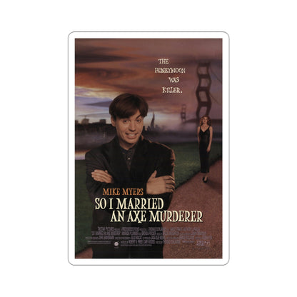 So I Married an Axe Murderer 1993 Movie Poster STICKER Vinyl Die-Cut Decal-4 Inch-The Sticker Space