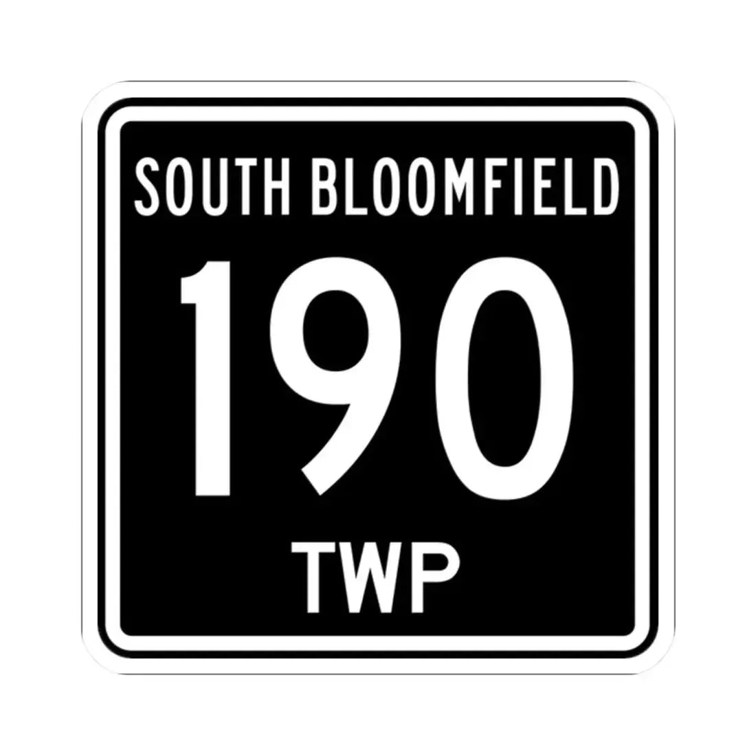 South Bloomfield Township Route 190 Morrow County Ohio (Ohio) (Road Sign) STICKER Vinyl Kiss-Cut Decal 2 Inch White - The Sticker Space