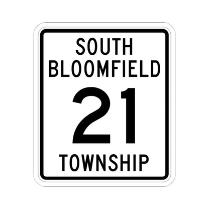 South Bloomfield Township Route 21 Morrow County Ohio (Ohio) (Road Sign) STICKER Vinyl Kiss-Cut Decal 6 Inch White - The Sticker Space
