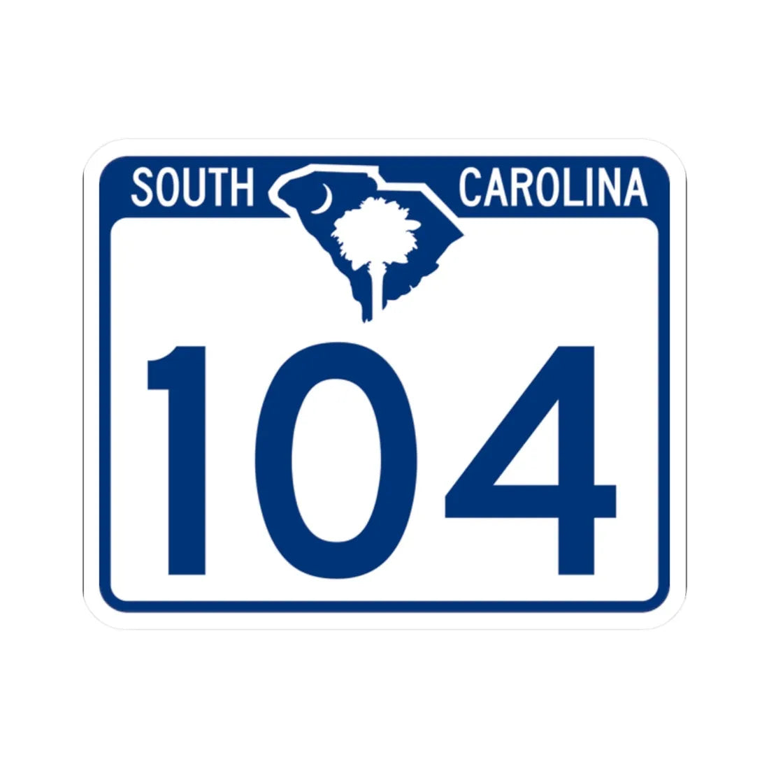 South Carolina 104 (South Carolina) (Road Sign) STICKER Vinyl Kiss-Cut Decal 2 Inch White - The Sticker Space